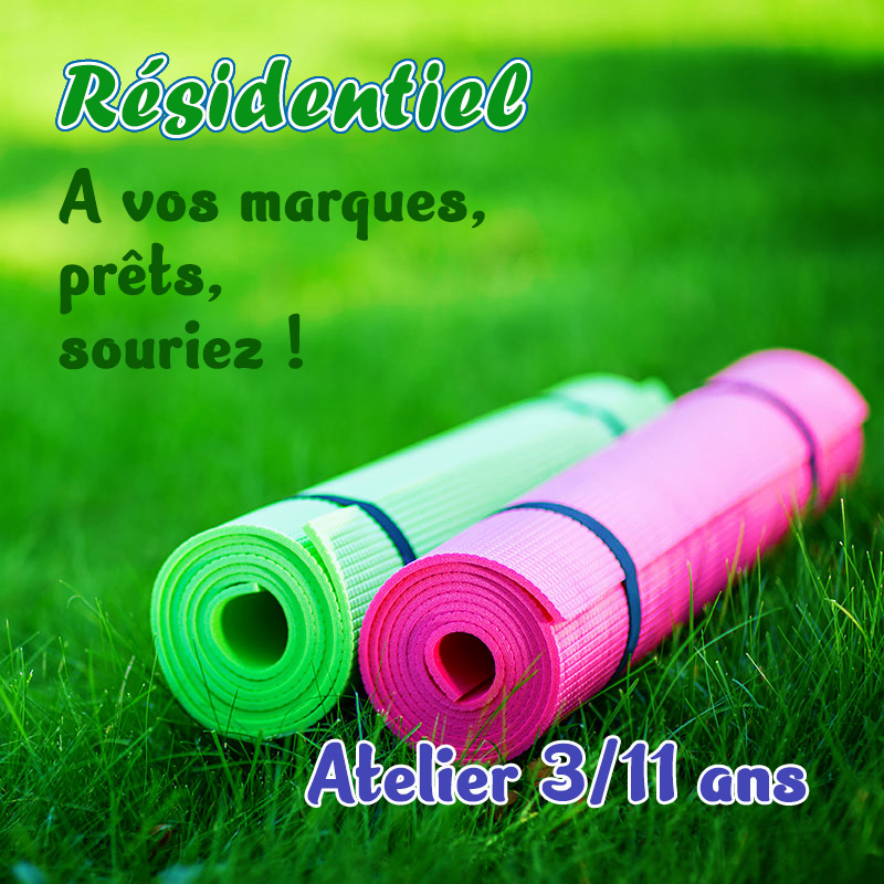 Stage résidentiel d'été - A VOS MARQUES, PRETS, SOURIEZ ! - Atelier 3/11 ans