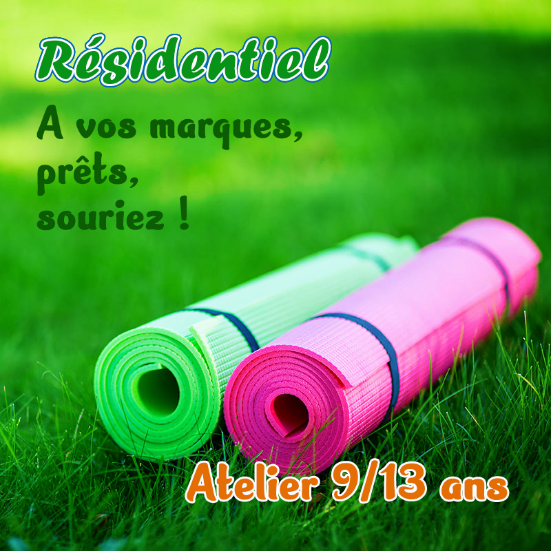 Stage résidentiel d'été - A VOS MARQUES, PRETS, SOURIEZ ! - Atelier 9/13 ans