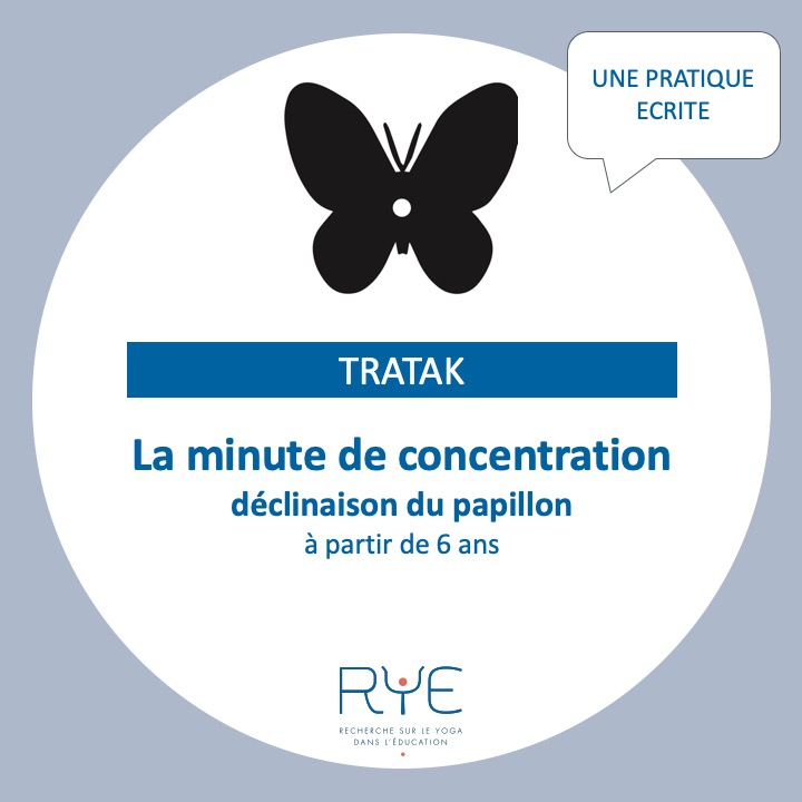 Tratak : La minute de concentration - déclinaison du papillon